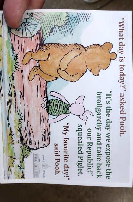 Winnie the Pooh and Piglet postcard with the trxt: "What day is today?" ask Pooh. "It's the day we expose the broligarchy and take back our Republic!" squeled Piglet. "My fovorite day!" said Pooh